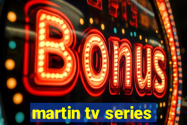 martin tv series