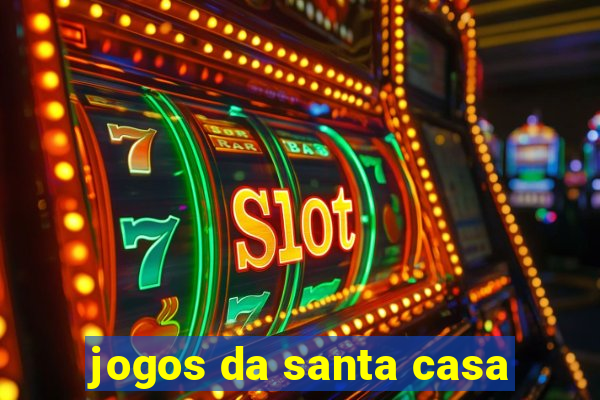 jogos da santa casa