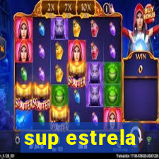 sup estrela