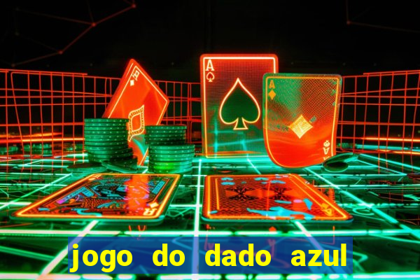 jogo do dado azul e vermelho aposta