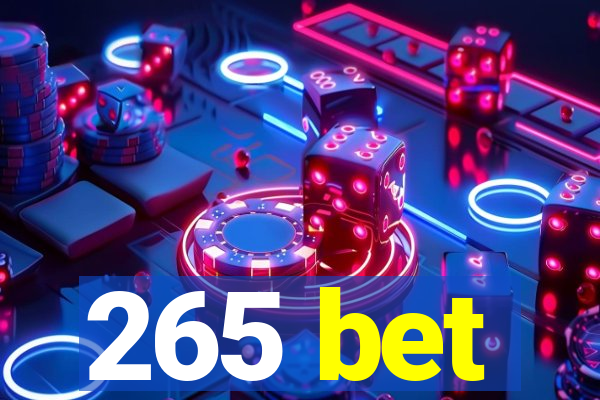 265 bet