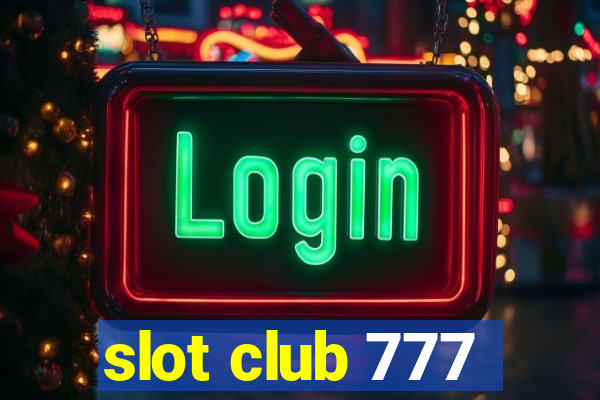 slot club 777