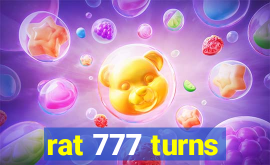 rat 777 turns