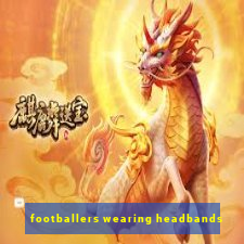 footballers wearing headbands