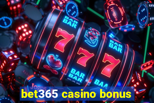 bet365 casino bonus