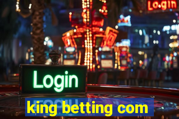 king betting com