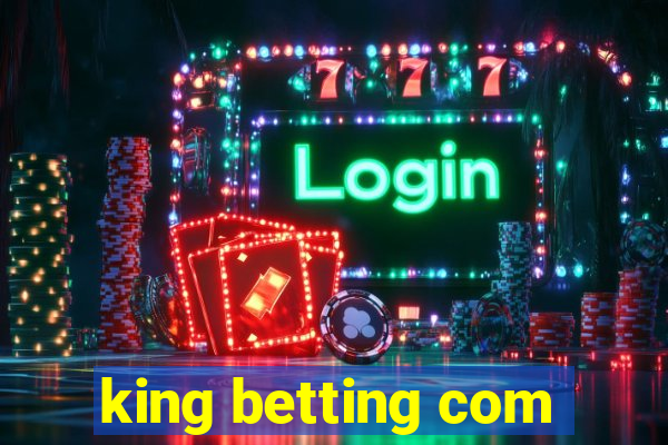 king betting com