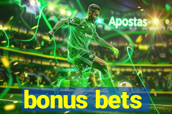 bonus bets