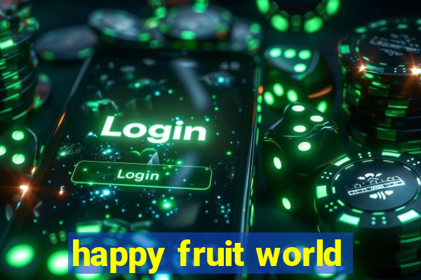 happy fruit world