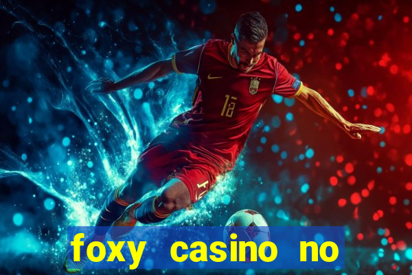 foxy casino no deposit bonus