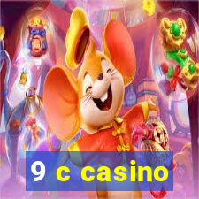 9 c casino