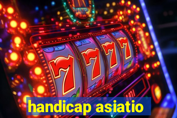 handicap asiatio