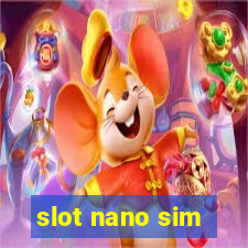 slot nano sim