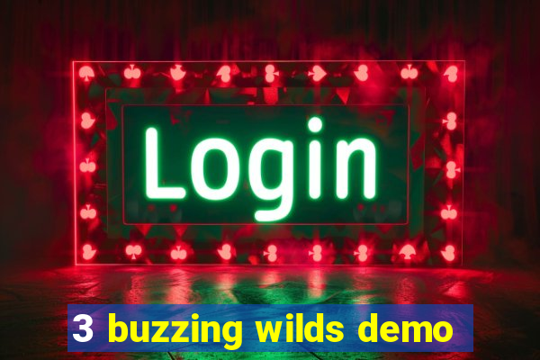 3 buzzing wilds demo