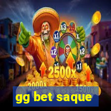 gg bet saque