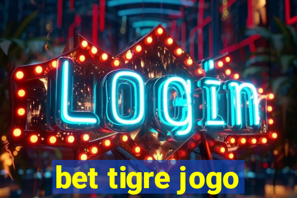 bet tigre jogo