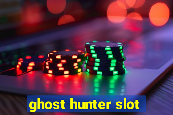 ghost hunter slot