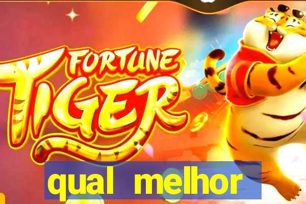 qual melhor plataforma para jogar tigre