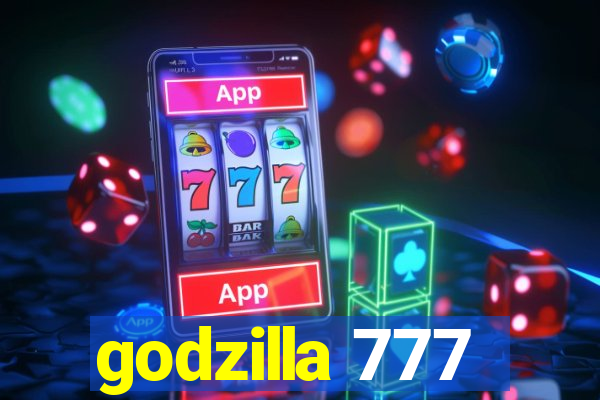 godzilla 777