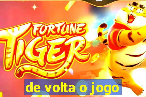 de volta o jogo