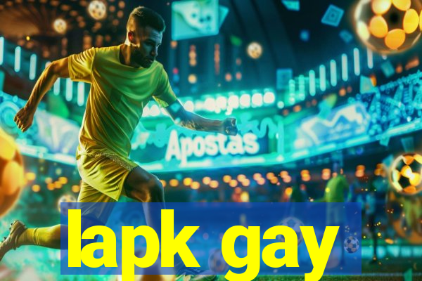 lapk gay