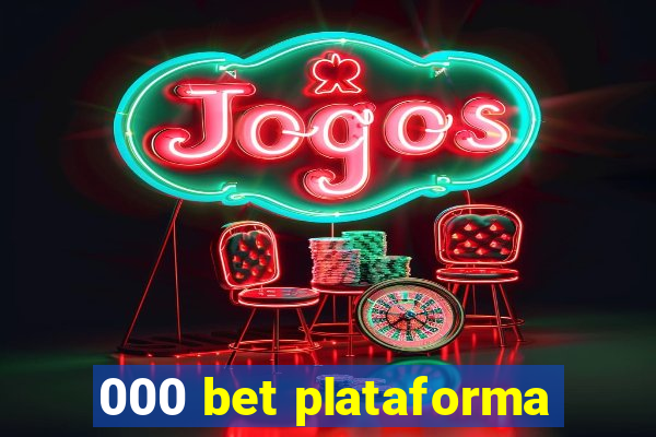 000 bet plataforma