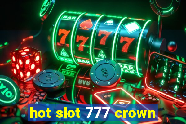 hot slot 777 crown