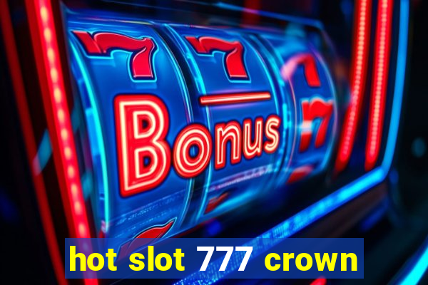 hot slot 777 crown