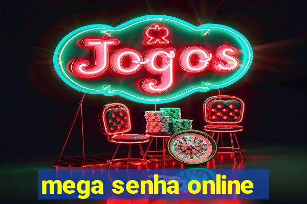 mega senha online