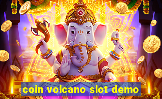 coin volcano slot demo