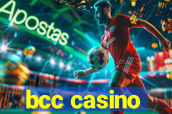 bcc casino