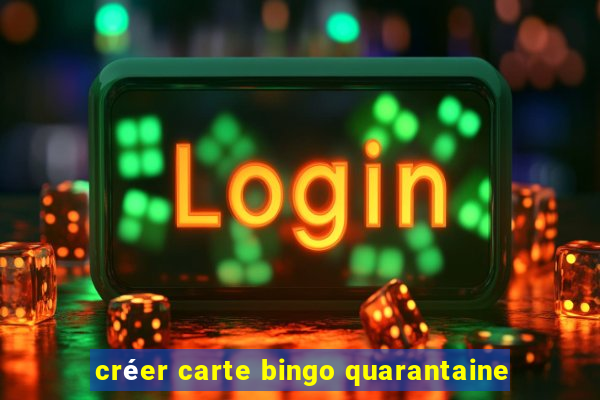 créer carte bingo quarantaine