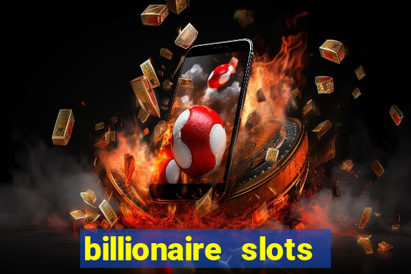 billionaire slots slots game