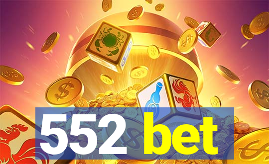 552 bet