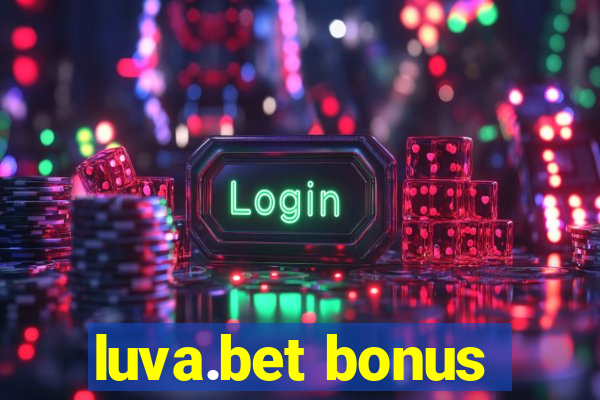 luva.bet bonus