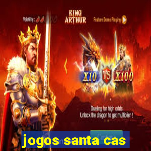 jogos santa cas