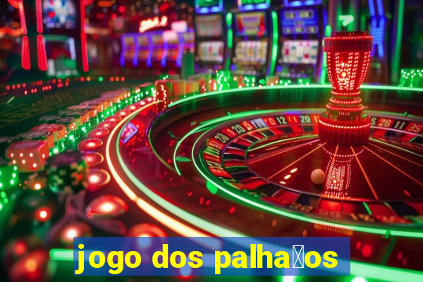 jogo dos palha莽os