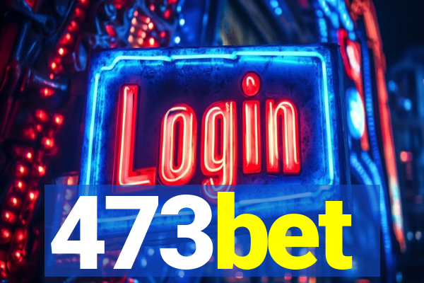 473bet