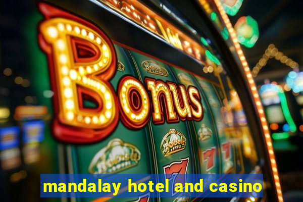 mandalay hotel and casino