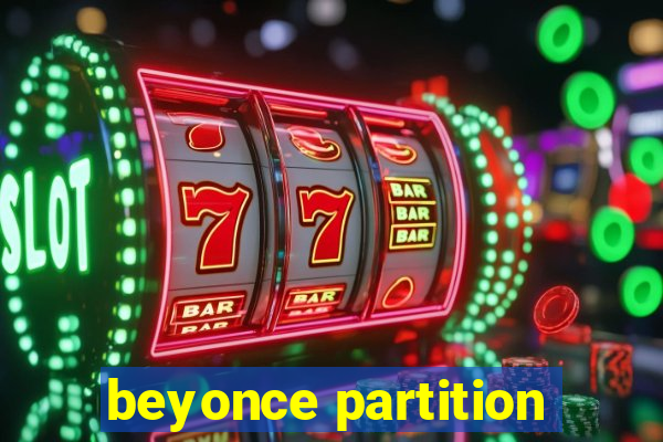 beyonce partition