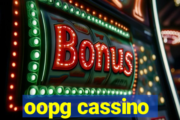 oopg cassino