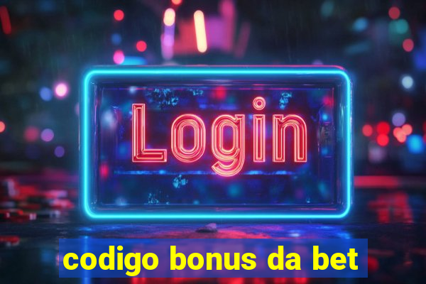 codigo bonus da bet