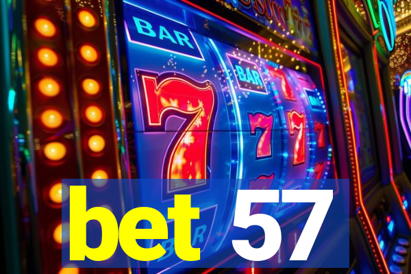 bet 57