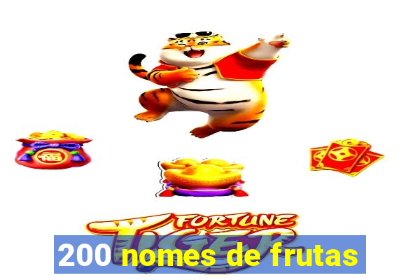 200 nomes de frutas