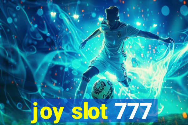 joy slot 777