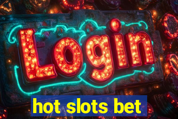 hot slots bet