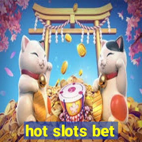 hot slots bet