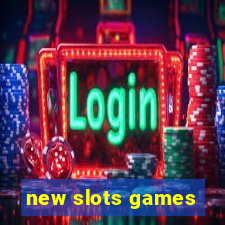 new slots games