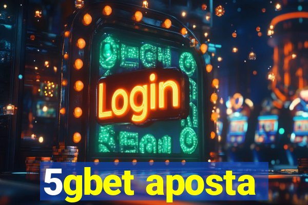 5gbet aposta