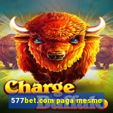 577bet.com paga mesmo